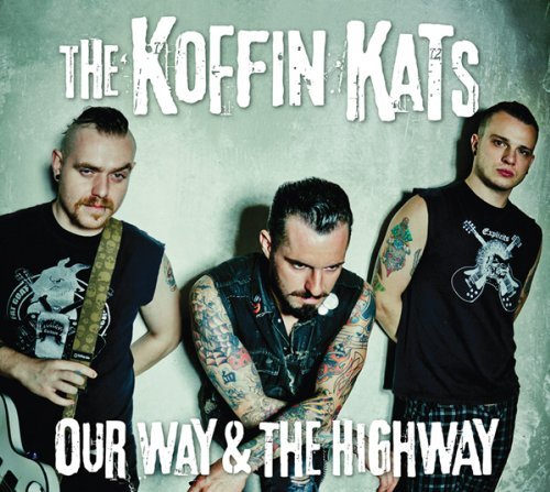Koffin Kats Our Way & The Highway 