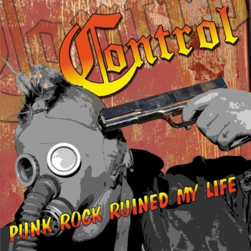 Control/Punk Rock Ruined My Life