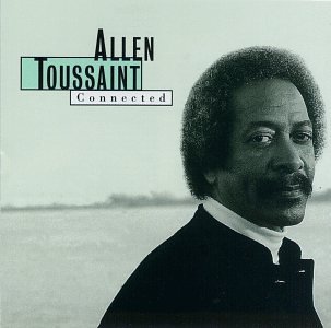 Allen Toussaint/Connected