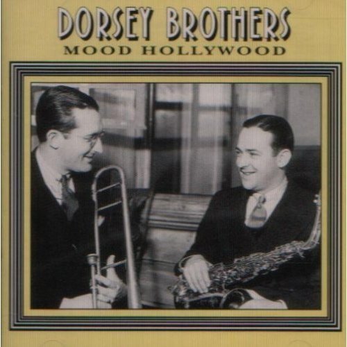 Dorsey Brothers/Mood Hollywood