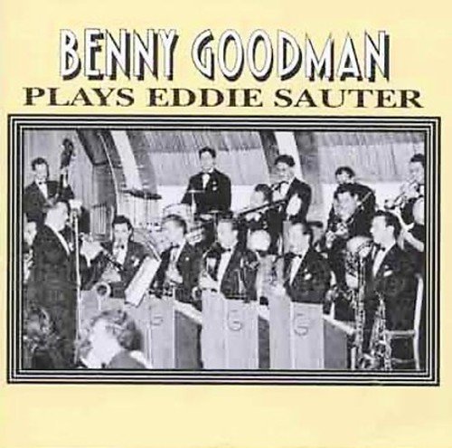 Benny Goodman/Plays Eddie Sauter
