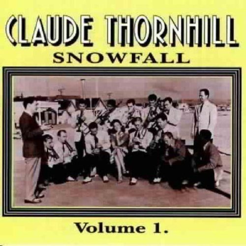 Claude Thornhill/Snowfall