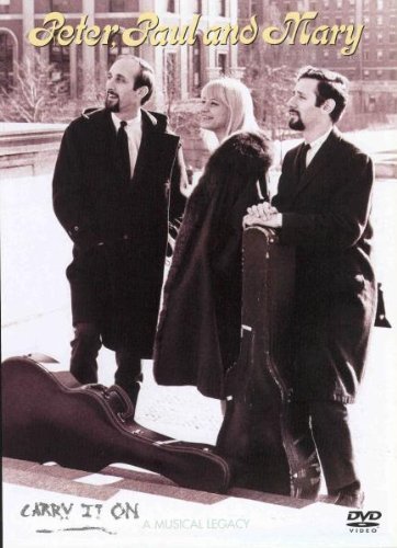 Peter Paul & Mary/Carry It On: Musical Legacy
