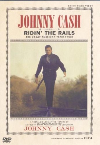 Johnny Cash/Ridin' The Rails