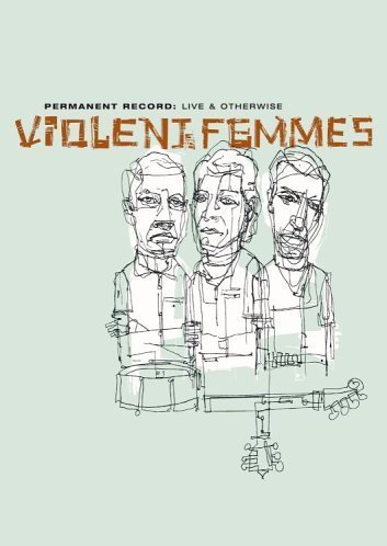 Violent Femmes/Permanent Record: Live & Other