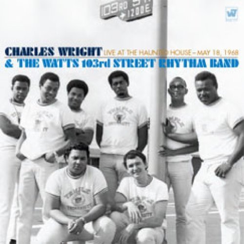 Charles Wright & The Watts 103rd Street Rhythm Band/Live At The Haunted House-May@Lmtd Ed.@2 Cd