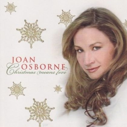 Joan Osborne/Christmas Means Love