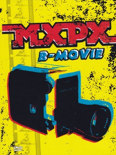 Mxpx/B-Movie@2 Dvd