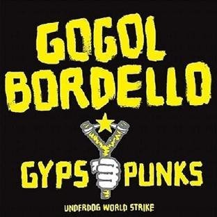 Gogol Bordello/Gypsy Punks Underdog World Str@Explicit Version@2 Lp