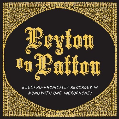 Reverend Peyton's Big Damn Ban Peyton On Patton Peyton On Patton 