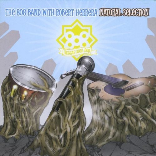 808 Band & Robert Herrera/Natural Selection