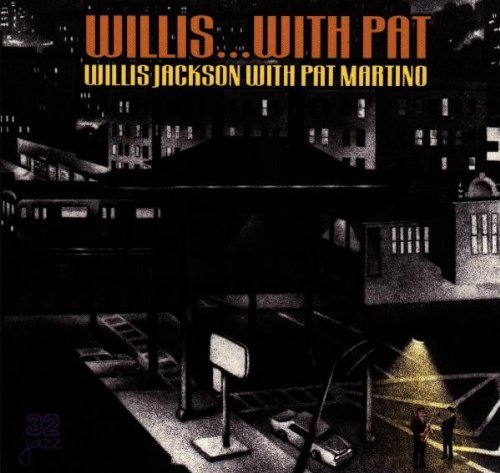 Willis Jackson Willis With Pat 