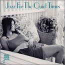 Jazz For The Quiet Times/Jazz For The Quiet Times@Burrell/Stitt/Newman/Martino