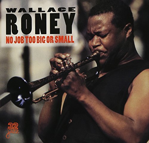 Wallace Roney/No Job Too Big Or Small