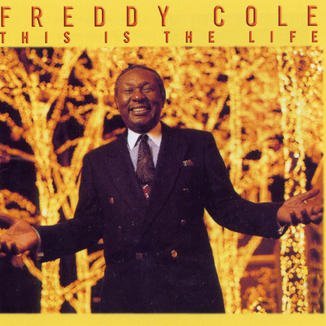 Freddy Cole/This Is The Life