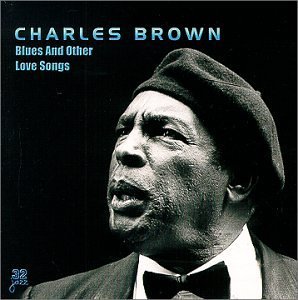 Charles Brown/Blues & Other Love Songs