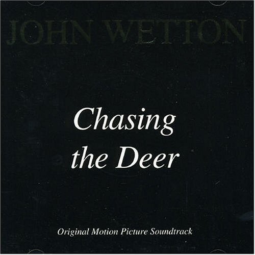 John Wetton/Chasing The Deer
