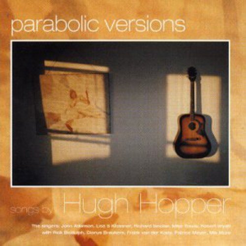 Hugh Hopper/Parabolic Versions