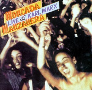 Manzanera/Moncado/Live At The Karl Marx