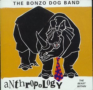 Bonzo Dog Anthropology Import Gbr 