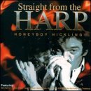 Honeyboy Hickling/Straight From The Harp