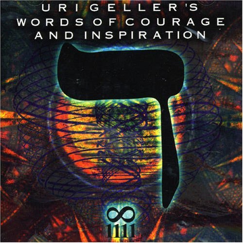 Uri Geller/Words Of Courage & Inspiration