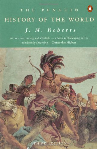 J. M. Roberts History Of The World The Penguin Revised Edition 
