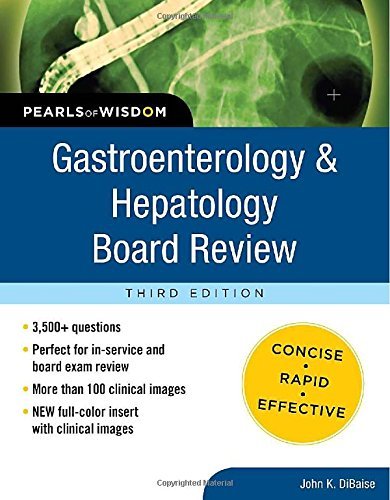 John Dibaise Gastroenterology And Hepatology Board Review Pearls Of Wisdom Third Edition 0003 Edition; 