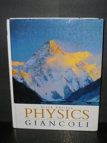 Douglas C. Giancoli Physics Principles With Applications 0006 Edition; 