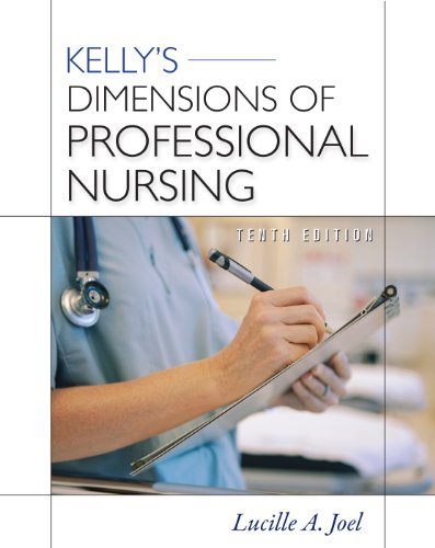 Lucille Joel/Kelly's Dimensions of Professional Nursing, Tenth@0010 EDITION;