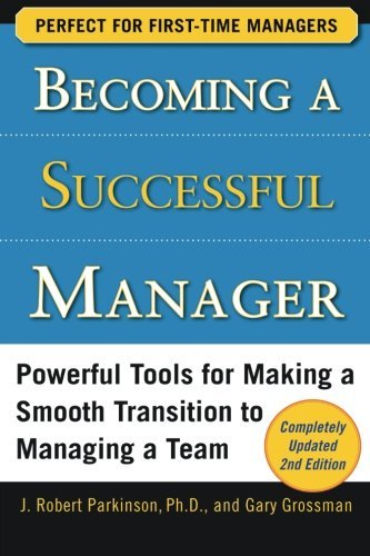 Parkinson,J. Robert/ Grossman,Gary/Becoming a Successful Manager@2 Updated