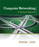 James F. Kurose Computer Networking A Top Down Approach 0006 Edition; 