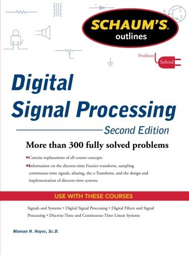 Monson Hayes Schaums Outline Of Digital Signal Processing 2nd 0002 Edition; 