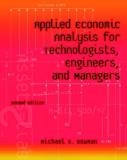 Michael S. Bowman Applied Economic Analysis For Technologists Engin 0002 Edition;revised 