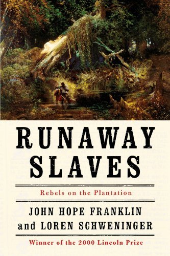 John Hope Franklin/Runaway Slaves@ Rebels on the Plantation@Revised