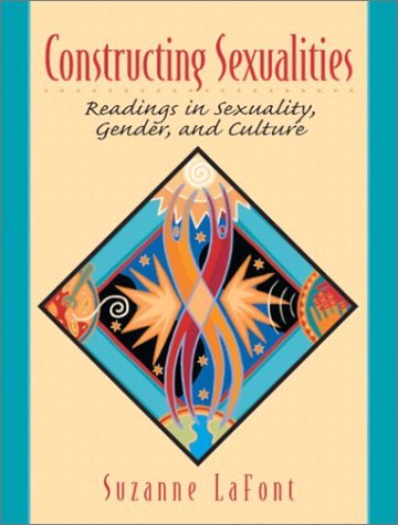 Suzanne Lafont Constructing Sexualities Readings In Sexuality Gender And Culture 