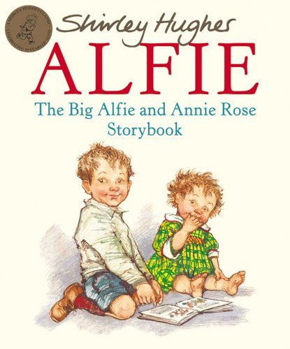 Shirley Hughes/The Big Alfie and Annie Rose Storybook