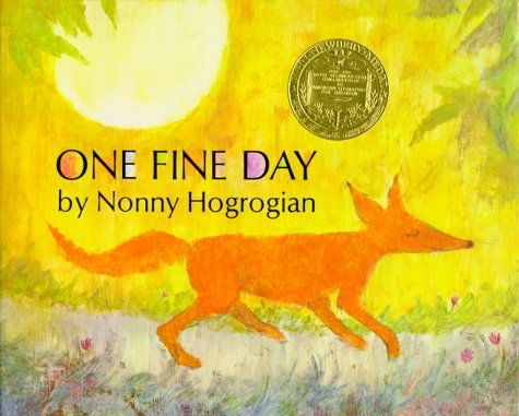 Nonny Hogrogian/One Fine Day