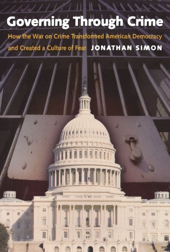 Jonathan Simon/Governing Through Crime@ How the War on Crime Transformed American Democra