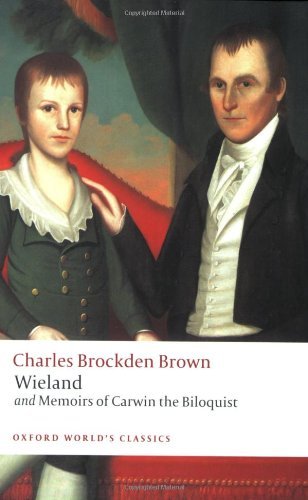 Charles Brockden Brown/Wieland and Memoirs of Carwin the Biloquist