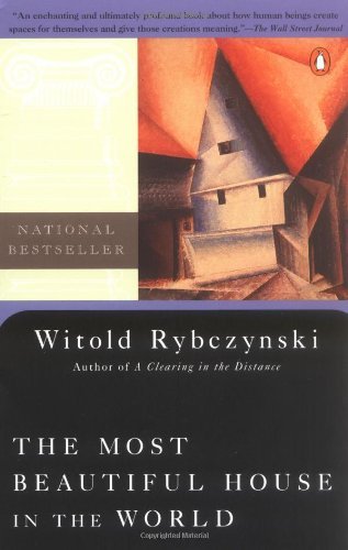 Witold Rybczynski/Most Beautiful House In The World,The