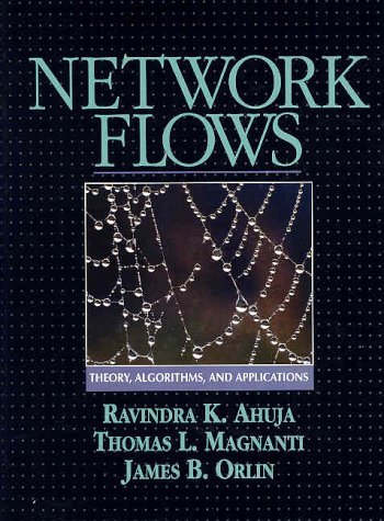 Ravindra Ahuja Network Flows Theory Algorithms And Applications 