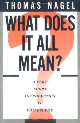 Thomas Nagel/What Does It All Mean?@ A Very Short Introduction to Philosophy@Revised