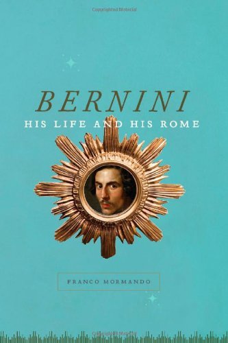 Franco Mormando Bernini His Life And His Rome 