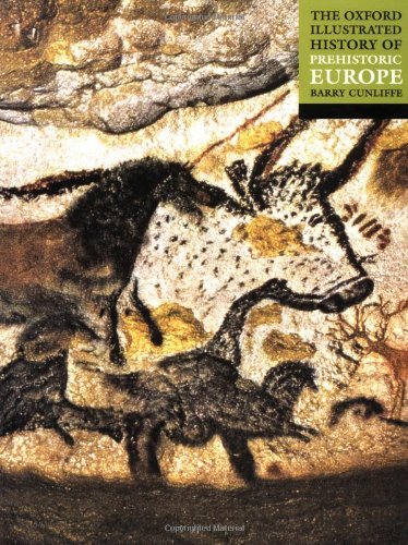 Barry Cunliffe The Oxford Illustrated History Of Prehistoric Euro Revised 