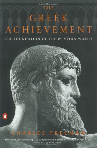 Charles Freeman/The Greek Achievement@ The Foundation of the Western World