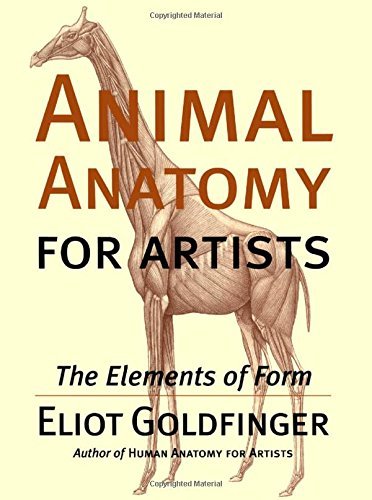 Eliot Goldfinger/Animal Anatomy for Artists@ The Elements of Form