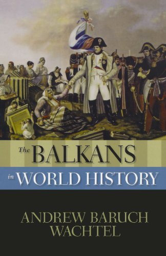 Andrew Baruch Wachtel The Balkans In World History 