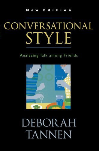 Deborah Tannen/Conversational Style@ Analyzing Talk Among Friends