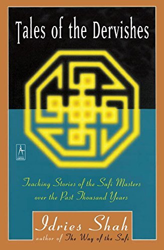 Idries Shah/Tales of the Dervishes@ Teaching Stories of the Sufi Masters Over the Pas